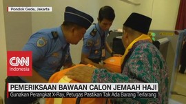 VIDEO: Pemeriksaan Bawaan Calon Jemaah Haji