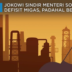 Jokowi Sindir Menteri Soal Defisit Migas, Begini Faktanya