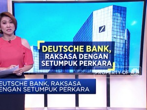 Deutsche Bank, Raksasa Dengan Setumpuk Perkara