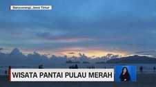 VIDEO: Menikmati Wisata Pantai Pulau Merah