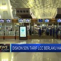 Diskon 50% Tarif LCC Berlaku Hari Ini