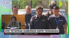 VIDEO: KPK Tetapkan Gubernur Kepri Tersangka