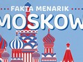 INFOGRAFIS: Fakta Menarik Moskow