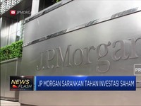 JP Morgan Sarankan Tahan Investasi Saham