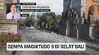 VIDEO: Gempa Magnitudo 6 Guncang Bali