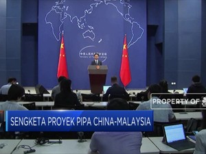 China Buka Negosiasi Soal Sengketa Proyek dengan Malaysia