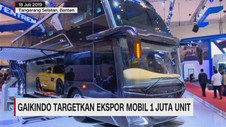 VIDEO: Gaikindo Targetkan Ekspor Mobil 1 Juta Unit