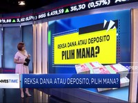 Reksa Dana atau Deposito, Pilih Mana?