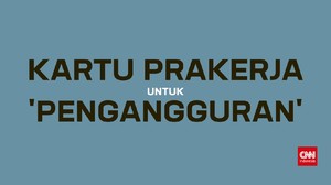 Kartu Prakerja untuk Pengangguran