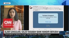 VIDEO: Alami Gangguan, Saldo Nasabah Bank Mandiri Berubah