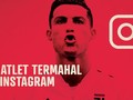 INFOGRAFIS: 10 Atlet Termahal di Instagram