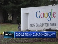 Diam-diam Google Rekam Data Penggunanya