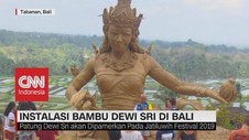 VIDEO: Instalasi Bambu Dewi Sri di Bali