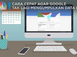 Ini Tips Agar 'Mbah' Google Setop Kumpulkan Data Kamu