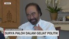 VIDEO: Surya Paloh Dalam Geliat Politik (2/3)