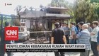 VIDEO: Penyelidikan Kebakaran Rumah Wartawan