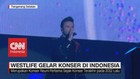 VIDEO: Westlife Gelar Konser di Indonesia