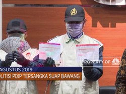Politisi PDIP Jadi Tersangka Suap Impor Bawang