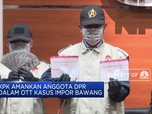 KPK Amankan Anggota DPR dalam OTT Impor Bawang