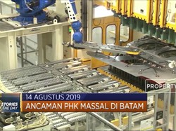 Ancaman PHK Massal di Batam