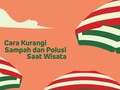 INFOGRAFIS: Cara Berwisata Bebas Sampah dan Polusi