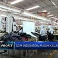 SDM Indonesia Masih Kalah Saing dengan Negara Lain