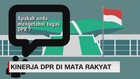 VIDEO: Kinerja DPR di Mata Rakyat