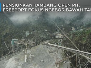 Grasberg akan Pensiun, Freeport Fokus Ngebor Bawah Tanah