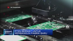 PTSN Berniat Untuk Membangun Pabrik Baru