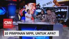 VIDEO: 10 Pimpinan MPR, Untuk Apa? (2-3)