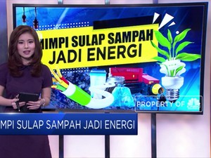 Mimpi Ubah Sampah Jadi Energi