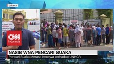 VIDEO: WNA Pencari Suaka Harapkan Bantuan dari Pemerintah