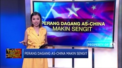 Saling Balas, Perang Dagang AS - China Makin Sengit