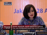 Bank Mandiri Siap Jadi Kreditur Pembangunan Ibu Kota Baru