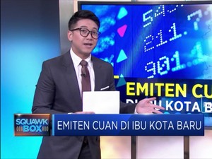 Ini Dia Emiten Berpotensi Raup Untung di Ibu Kota Baru