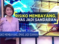 Risiko Membayang, Emas Jadi Idaman