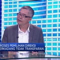 Ekonom : Secara Etik, Pergantian Pengurus BUMN Bermasalah