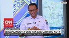 VIDEO: Wajah Jakarta Usai Tak Lagi Jadi Ibu Kota (5-6)