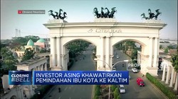 Ibu Kota Pindah, Investor Asing Khawatir