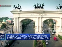 Ibu Kota Pindah, Investor Asing Khawatir