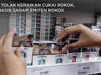 DPR Tolak Kenaikan Cukai Rokok, Ini Nasib 4 Emiten Rokok