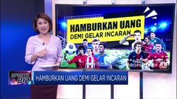 Guyuran Uang di Bursa Transfer, Demi Gelar Incaran