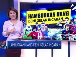 Guyuran Uang di Bursa Transfer, Demi Gelar Incaran