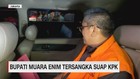 VIDEO: Bupati Muara Enim Ditetapkan Tersangka Suap KPK