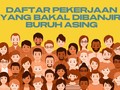 INFOGRAFIS: Daftar Pekerjaan yang Bakal Dibanjiri Buruh Asing