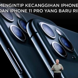 Intip Canggihnya iPhone 11 & iPhone 11 Pro yang Baru Dirilis