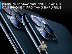 Intip Canggihnya iPhone 11 & iPhone 11 Pro yang Baru Dirilis
