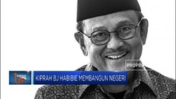 Kiprah BJ Habibie Membangun Negeri