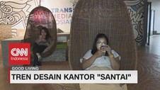 VIDEO: Tren Desain Kantor 'Santai'