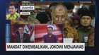 VIDEO: Mandat Dikembalikan, Jokowi Menjawab (1/3)